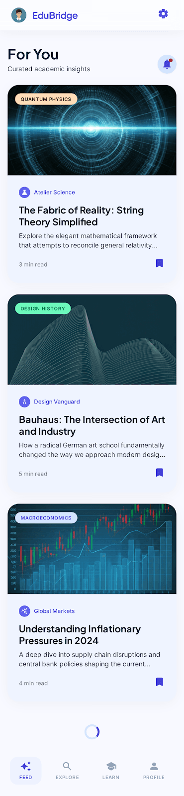 Personalised For You feed showing curated academic insights — Quantum Physics fabric-of-reality explainer, Bauhaus design history, and macroeconomic deep-dives, each a 3–5 minute read